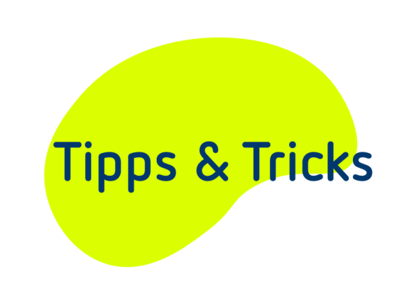 Tipps und Tricks